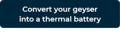 covert your geyser into a thermal battery
